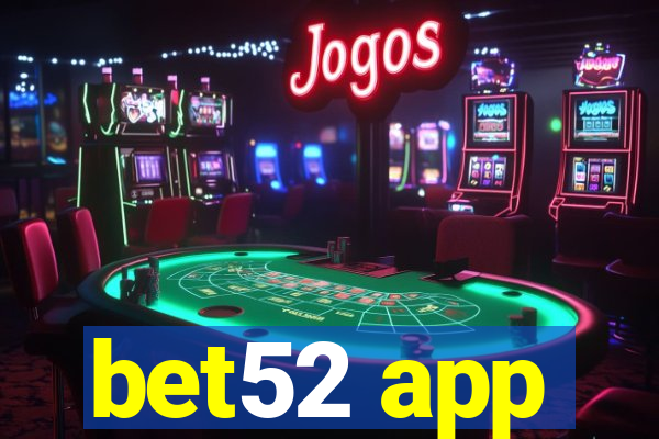 bet52 app